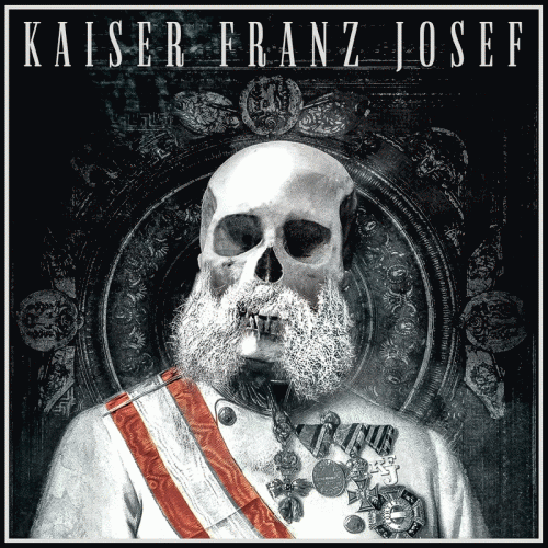 Kaiser Franz Josef : Make Rock Great Again